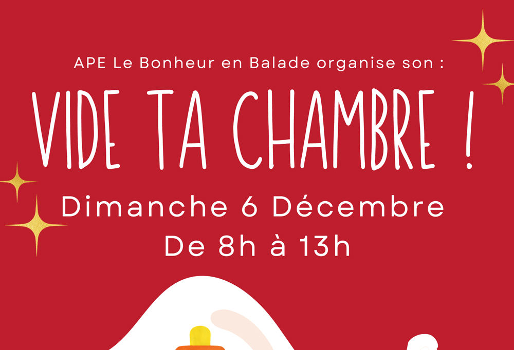 Vide ta chambre !